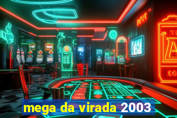 mega da virada 2003